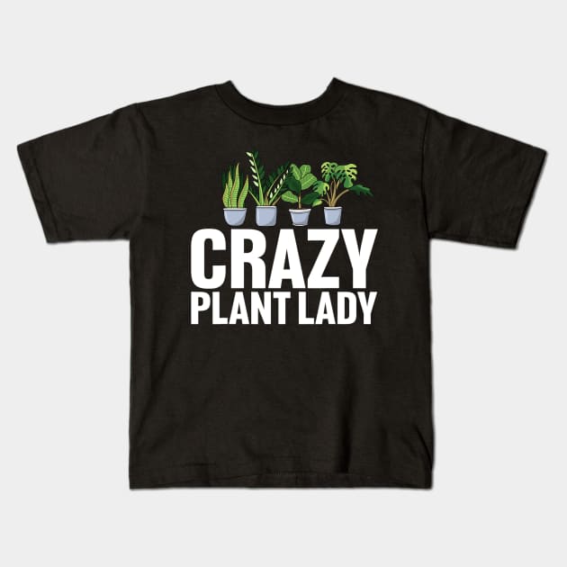 Crazy Plant Lady Gardening Kids T-Shirt by cloutmantahnee